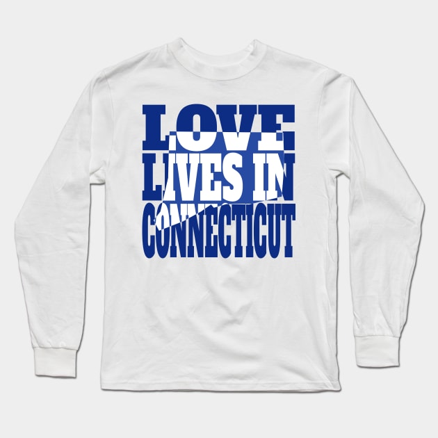 Love Lives in Connecticut Long Sleeve T-Shirt by DonDota